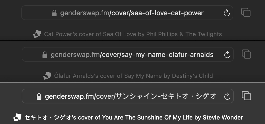 A collection of three browser URL boxes with associated titles. The URLs
are nicely formatted with hyphens and human readable text. The titles are
formatted like "Cat Power's cover of Sea Of Love by Phil Phillips & The
Twilights."